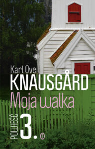 Tytuł: Moja walka. Księga 3
Autor: Karl Ove Knausgård
Wydawnictwo: Wydawnictwo Literackie
Formaty: EPUB, MOBI