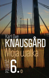 Tytuł: Moja walka. Księga 6
Autor: Karl Ove Knausgård
Wydawnictwo: Wydawnictwo Literackie
Formaty: EPUB, MOBI