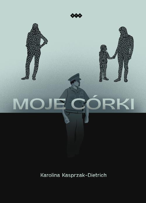 Tytuł: Moje córki
Autor: Karolina Kasprzak-Dietrich
Wydawnictwo: Warszawska Firma Wydawnicza
Formaty: EPUB