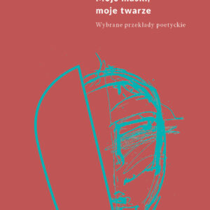 Tytuł: Moje maski, moje twarze. Wybrane przekłady poetyckie
Autor: 
Wydawnictwo: Officyna
Formaty: EPUB