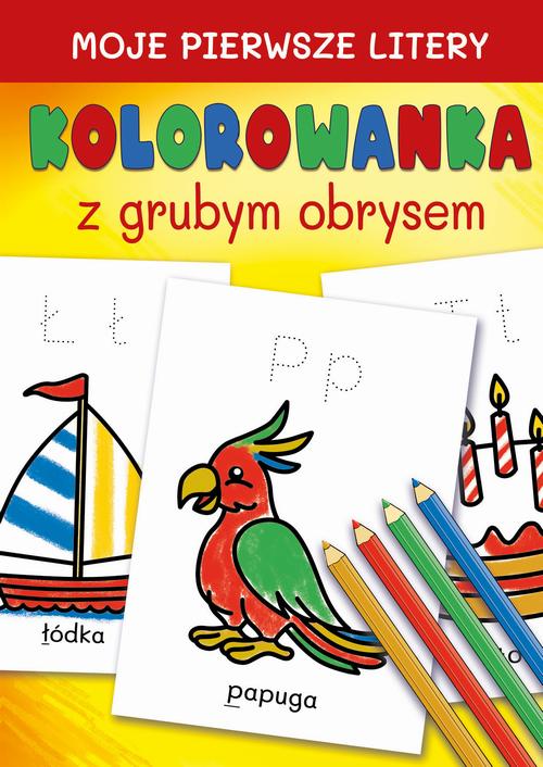 Moje pierwsze litery. Kolorowanka z grubym obrysem — okładka e-booka