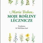 Tytuł: Moje rośliny lecznicze
Autor: Maria Treben
Wydawnictwo: Purana
Formaty: MOBI