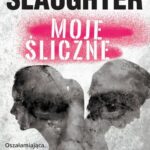 Tytuł: Moje śliczne
Autor: Karin Slaughter
Wydawnictwo: HarperCollins Polska
Formaty: MOBI, EPUB