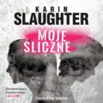 Tytuł: Moje śliczne
Autor: Karin Slaughter
Wydawnictwo: HarperCollins Polska
Formaty: MP3