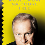 Tytuł: Moje smoki na dobre i na złe
Autor: Jerzy Stuhr
Wydawnictwo: Czerwone i Czarne
Formaty: EPUB, MOBI