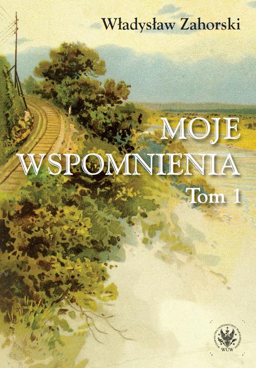 Moje wspomnienia. Tom 1 — okładka e-booka
