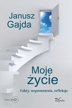 Tytuł: Moje życie. Fakty, wspomnienia, refleksje
Autor: Janusz Gajda
Wydawnictwo: Impuls
Formaty: PDF