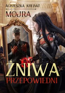 Tytuł: Mojra (#2). Mojra 2. Żniwa Przepowiedni
Autor: Agnieszka Kulbat
Wydawnictwo: Wydawnictwo Nowa Baśń
Formaty: EPUB, MOBI