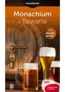 Monachium i Bawaria. Travelbook. Wydanie 1 — okładka e-booka