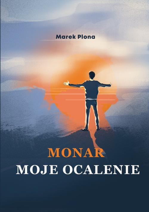 Tytuł: Monar
Autor: Marek Plona
Wydawnictwo: Warszawska Firma Wydawnicza
Formaty: EPUB, MOBI