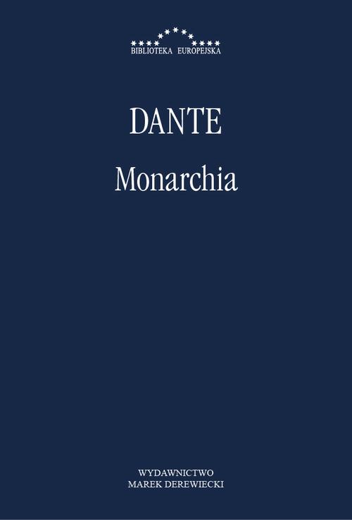 Tytuł: Monarchia
Autor: Dante Alighieri
Wydawnictwo: Marek Derewiecki
Formaty: PDF