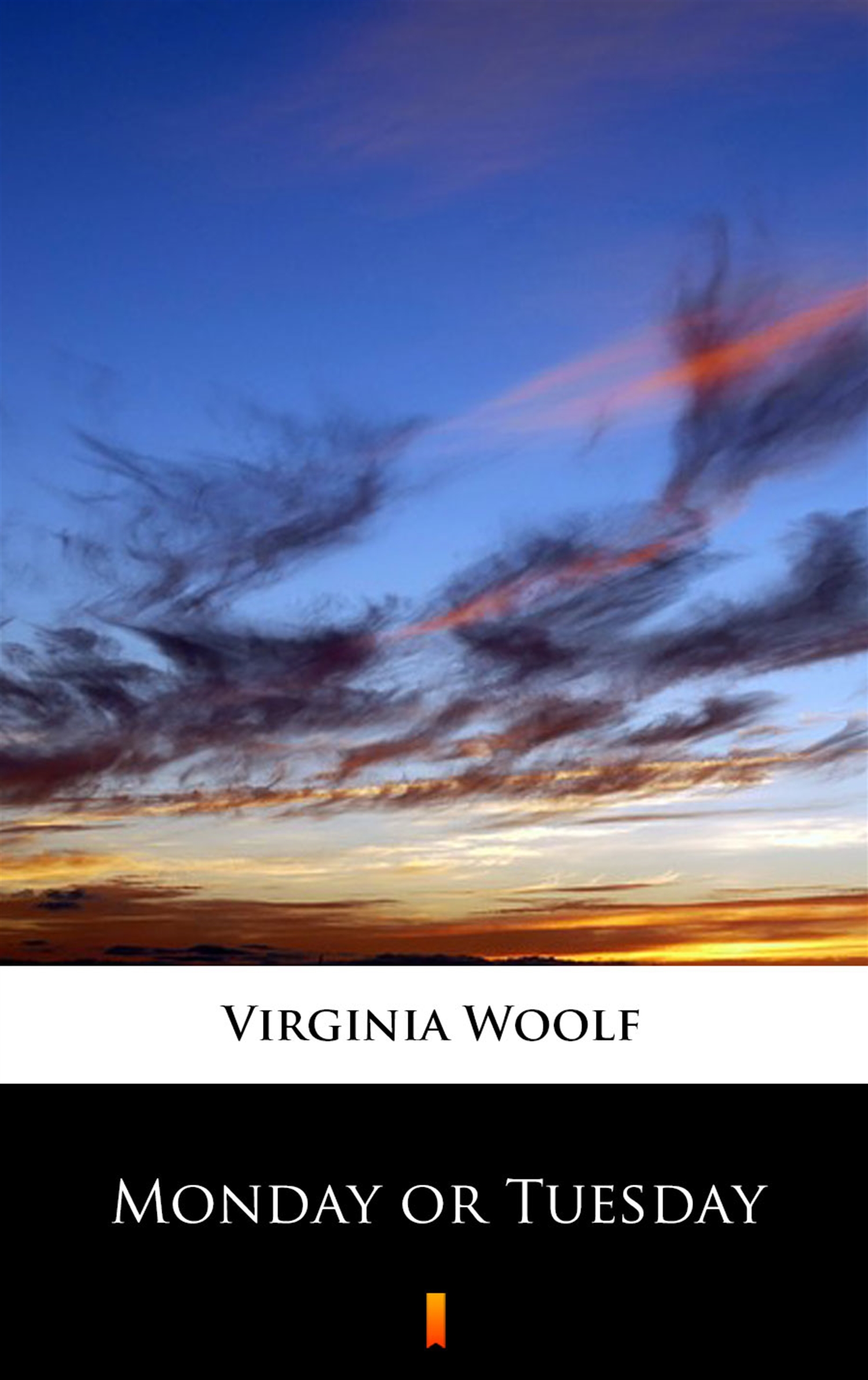 Tytuł: Monday or Tuesday
Autor: Virginia Woolf
Wydawnictwo: KtoCzyta.pl
Formaty: EPUB, MOBI