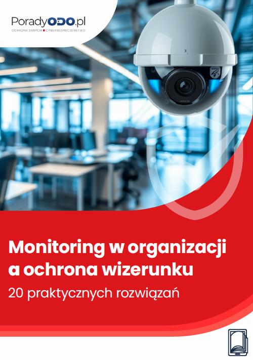 Monitoring w organizacji a ochrona wizerunku – 20 praktycznych rozwiązaniach — okładka e-booka