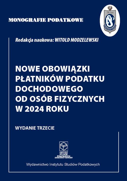 Tytuł: Monografie podatkowe :Nowe obowiązki płatników podatku dochodowego od osób fizycznych w 2024 roku.
Autor: Prof. dr hab. Witold Modzelewski
Wydawnictwo: Instytut Studiów Podatkowych Modzelewski i Wspólnicy
Formaty: PDF