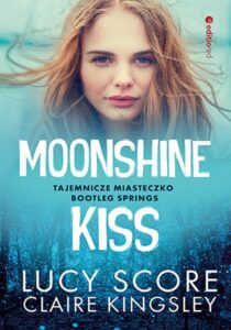 Moonshine Kiss. Tajemnicze miasteczko Bootleg Springs — okładka e-booka
