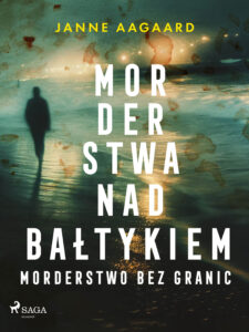 Morderstwa nad Bałtykiem. Część 2. Morderstwo bez granic (#2) — okładka e-booka