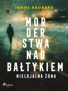 Morderstwa nad Bałtykiem. Część 5. Nielojalna żona (#5) — okładka e-booka