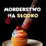 Tytuł: Morderstwo na słodko
Autor: Agnieszka Szubert
Wydawnictwo: Wydawnictwo e-bookowo
Formaty: MOBI, EPUB, PDF