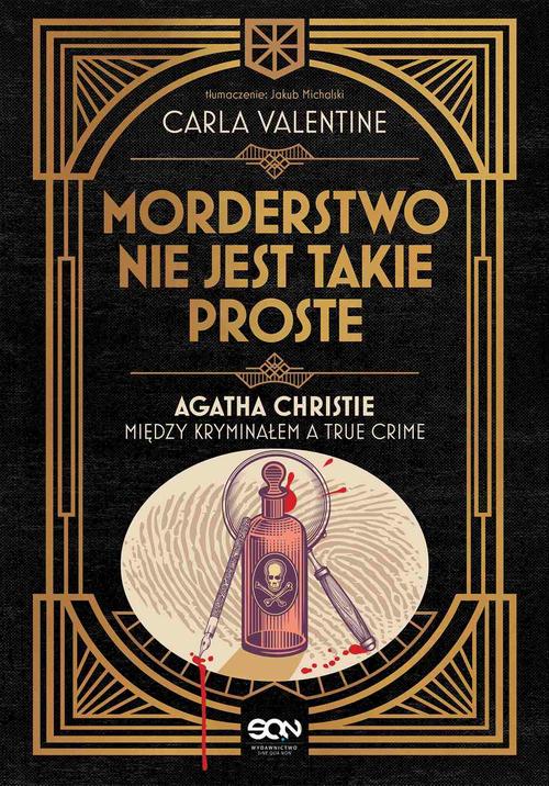 Tytuł: Morderstwo nie jest takie proste. Agatha Christie między kryminałem a true crime
Autor: Carla Valentine
Wydawnictwo: SQN
Formaty: EPUB, MOBI
