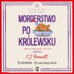 Tytuł: Morderstwo po królewsku. Jej Królewska Mość prowadzi śledztwo. Tom 3
Autor: S.J. Bennett
Wydawnictwo: Wydawnictwo Kobiece
Formaty: MP3