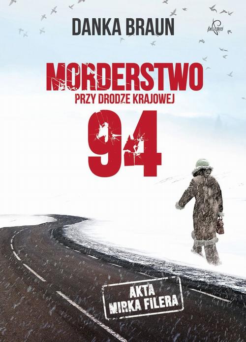 Tytuł: Morderstwo przy drodze krajowej 94
Autor: Danka Braun
Wydawnictwo: Prozami
Formaty: EPUB, MOBI