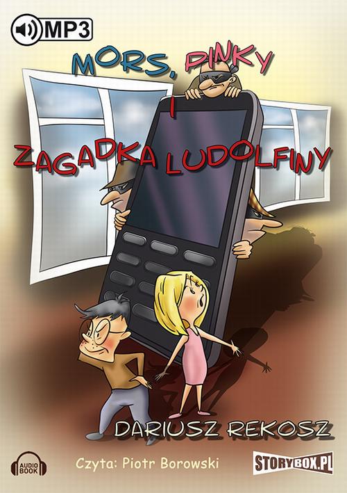 Tytuł: Mors, Pinky i zagadka Ludolfiny
Autor: Dariusz Rekosz
Wydawnictwo: Storybox
Formaty: MP3