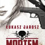 Tytuł: Mortem
Autor: Łukasz Jarosz
Wydawnictwo: Novae Res
Formaty: EPUB, MOBI