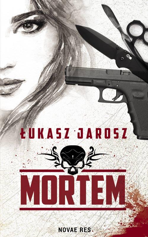 Tytuł: Mortem
Autor: Łukasz Jarosz
Wydawnictwo: Novae Res
Formaty: EPUB, MOBI
