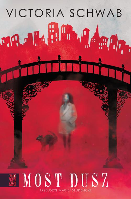 Tytuł: Most dusz
Autor: Victoria Schwab
Wydawnictwo: Zygzaki
Formaty: MOBI, EPUB