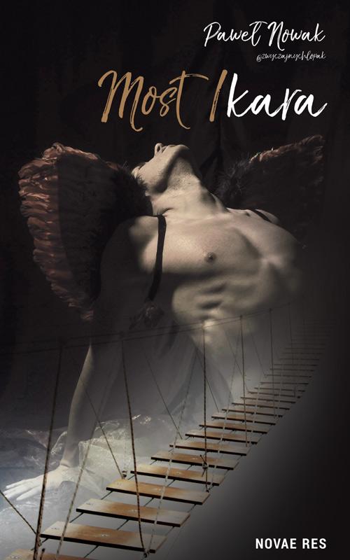 Tytuł: Most Ikara
Autor: Paweł Nowak
Wydawnictwo: Novae Res
Formaty: MOBI, EPUB