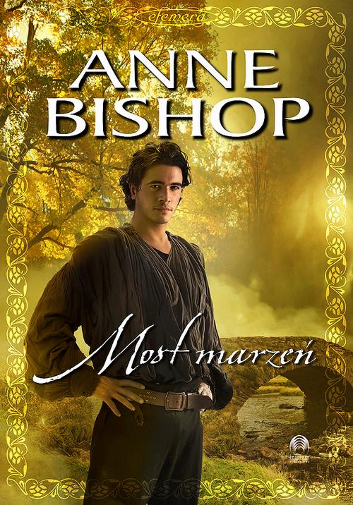 Tytuł: Most marzeń, Efemera – tom 3
Autor: Anne Bishop
Wydawnictwo: Initium
Formaty: EPUB, MOBI
