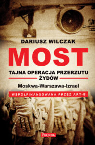 Tytuł: Most - tajna operacja przerzutu żydów
Autor: Dariusz Wilczak
Wydawnictwo: Fronda
Formaty: EPUB, PDF, MOBI