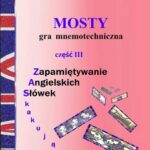 Mosty - gra mnemotechniczna Część III serii Zapamiętywanie Angielskich Słówek - Zaskakująco łatwe — okładka e-booka