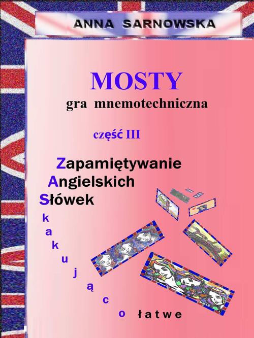 Mosty - gra mnemotechniczna Część III serii Zapamiętywanie Angielskich Słówek - Zaskakująco łatwe — okładka e-booka