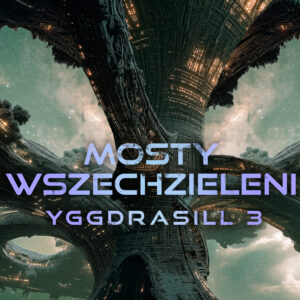 Mosty wszechzieleni. Yggdrasill 3 (#3) — okładka