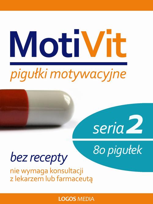 Tytuł: MotiVit. Pigułki motywacyjne. Seria 2
Autor: Praca zbiorowa
Wydawnictwo: Logos Media
Formaty: EPUB, MOBI