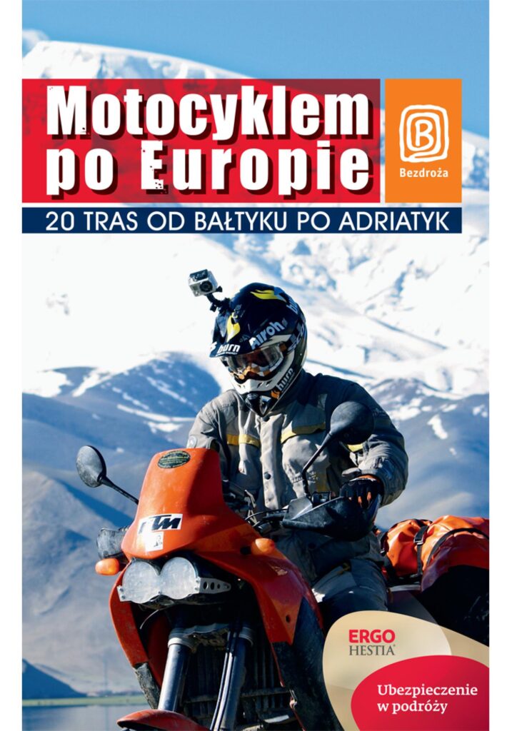 Motocyklem po Europie. 20 tras od Bałtyku po Adriatyk. Wydanie 1 — okładka