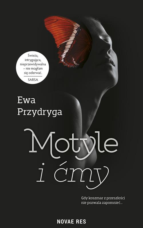 Tytuł: Motyle i ćmy
Autor: Ewa Przydryga
Wydawnictwo: Novae Res
Formaty: EPUB, MOBI