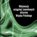 Motywacja osiągnięć zawodowych oficerów Wojska Polskiego — okładka e-booka