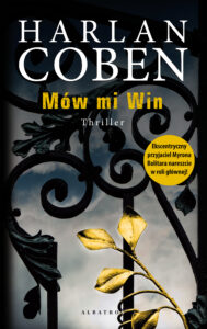 Tytuł: Mów mi Win
Autor: Harlan Coben
Wydawnictwo: Albatros
Formaty: EPUB, MOBI