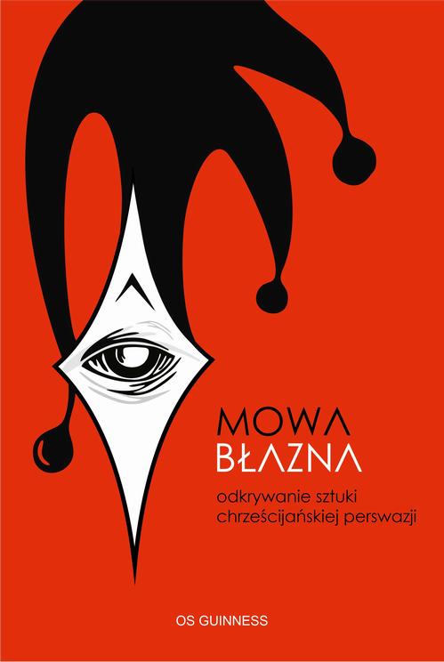 Mowa błazna. Odkrywanie sztuki chrześcijańskiej perswazji — okładka e-booka