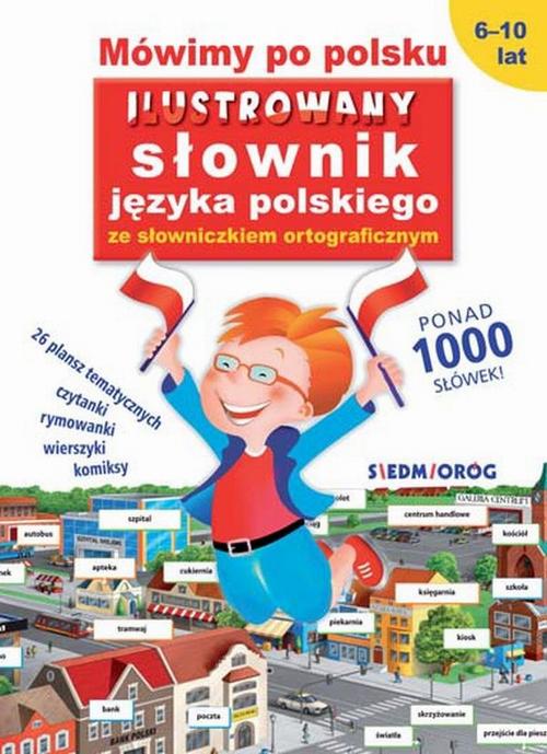 Mówimy po polsku Ilustrowany słownik języka polskiego ze słowniczkiem ortograficznym — okładka e-booka