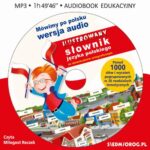Tytuł: Mówimy po polsku. Słownik języka polskiego
Autor: Tamara Michałowska
Wydawnictwo: Siedmioróg
Formaty: MP3