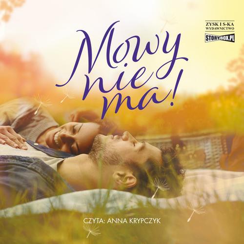 Tytuł: Mowy nie ma!
Autor: Żaneta Pawlik
Wydawnictwo: Storybox
Formaty: MP3