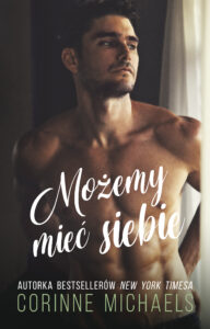 Tytuł: Możemy mieć siebie
Autor: Corinne Michaels
Wydawnictwo: Muza
Formaty: EPUB, MOBI