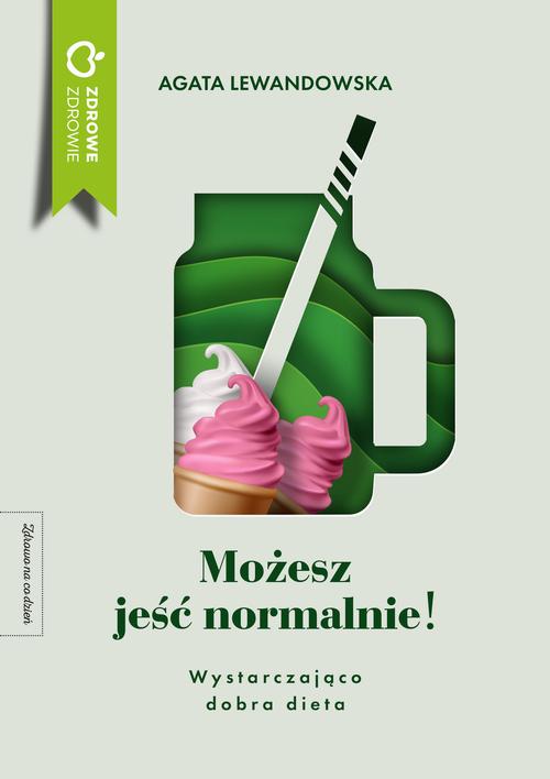 Możesz jeść normalnie! Wystarczająco dobra dieta — okładka e-booka