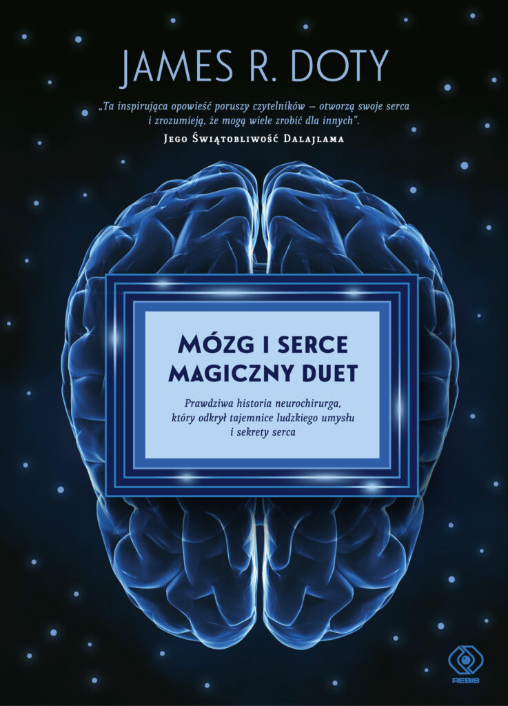 Tytuł: Mózg i serce – magiczny duet
Autor: James R. Doty
Wydawnictwo: REBIS
Formaty: EPUB, MOBI