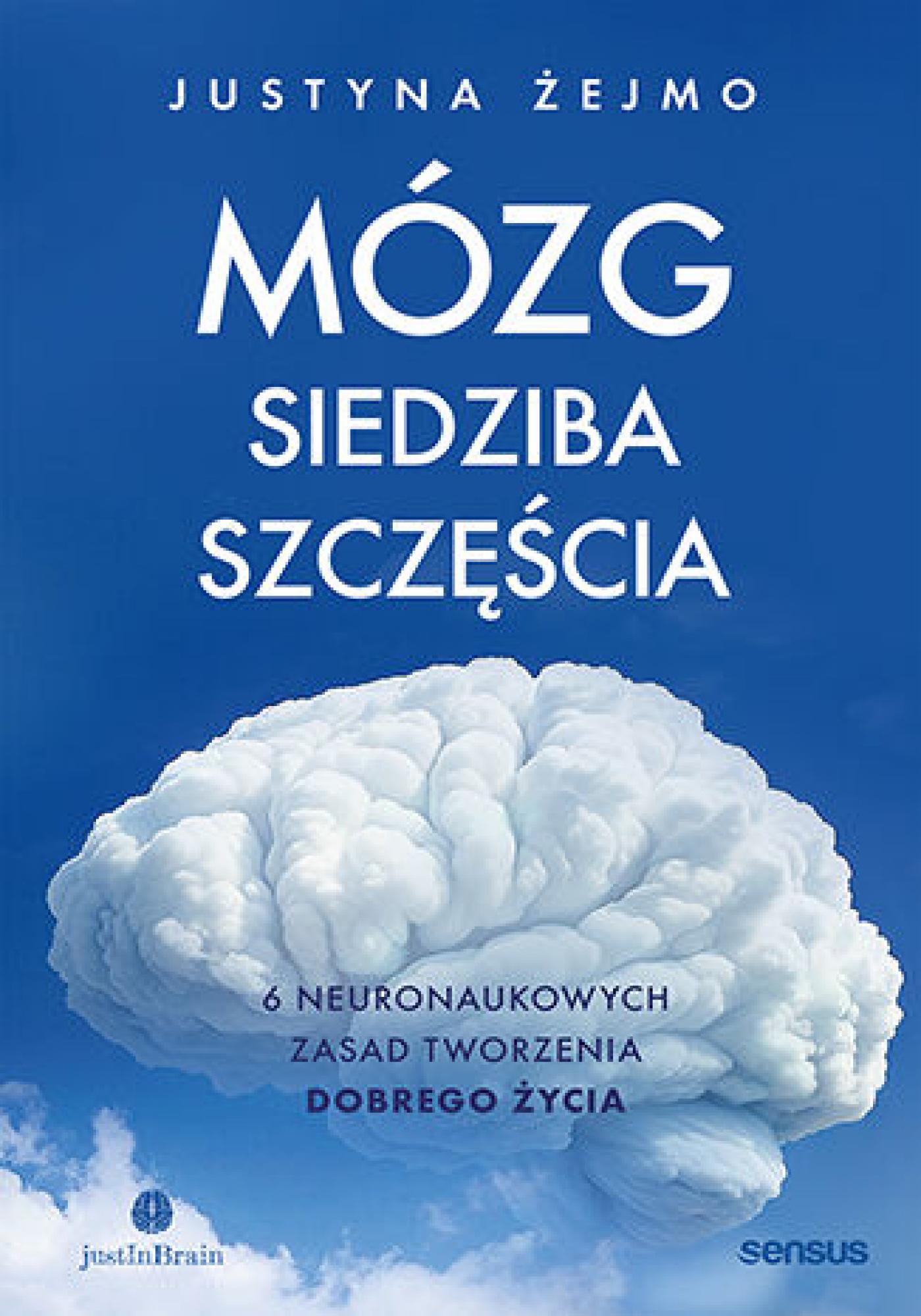 Mózg - siedziba szczęścia. 6 neuronaukowych zasad tworzenia dobrego życia — okładka e-booka