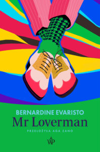 Tytuł: Mr Loverman
Autor: Bernardine Evaristo
Wydawnictwo: Wydawnictwo Poznańskie
Formaty: EPUB, MOBI