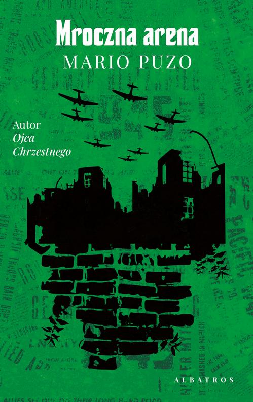 Tytuł: Mroczna arena
Autor: Mario Puzo
Wydawnictwo: Albatros
Formaty: MOBI, EPUB